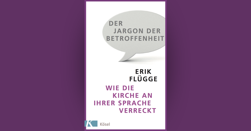 Buchcover: Der Jargon der Betroffenheit – Wie die Kirche an ihrer Sprache verreckt